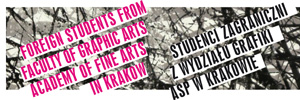 Foreign Students From Faculty of Graphic Arts Academy of Fine Arts in Krakow