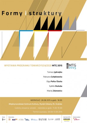 Forms and Structures | Exhibition within Accompanying Programme of the MTG - Kraków 2015