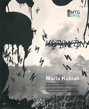 Marta Kubiak | Laureate of the Grand Prix of Young Polish Print – Krakow 2012