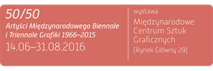 50/50. Arists of the International Print Biennial and Triennial in Krakow 1966–2015