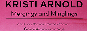 Kristi Arnold - Mergings and Minglings