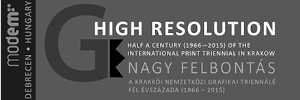 High Resolution. Half a Century (1966-2015) of the International Print Triennial in Krakow